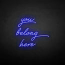 'you belong here' neon sign - VINTAGE SIGN