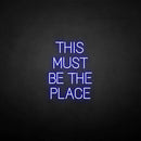 'THIS MUST BE THE PLACE' neon sign - VINTAGE SIGN