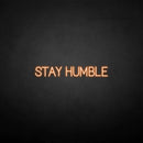 'Stay humble' neon sign - VINTAGE SIGN