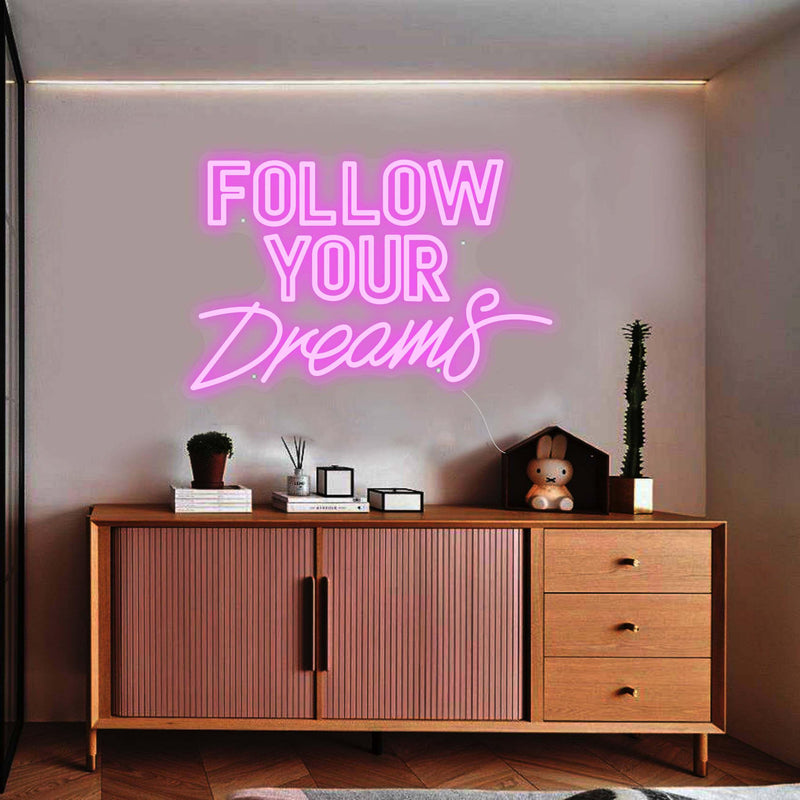 'Follow your dream' neon sign