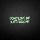 'Don't love me'neon sign - VINTAGE SIGN