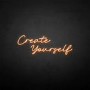'Create yourself' neon sign - VINTAGE SIGN