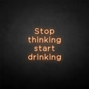 'Stop thinking' neon sign - VINTAGE SIGN