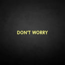 'Don't worry' neon sign - VINTAGE SIGN