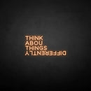 'Think about things differently' neon sign - VINTAGE SIGN