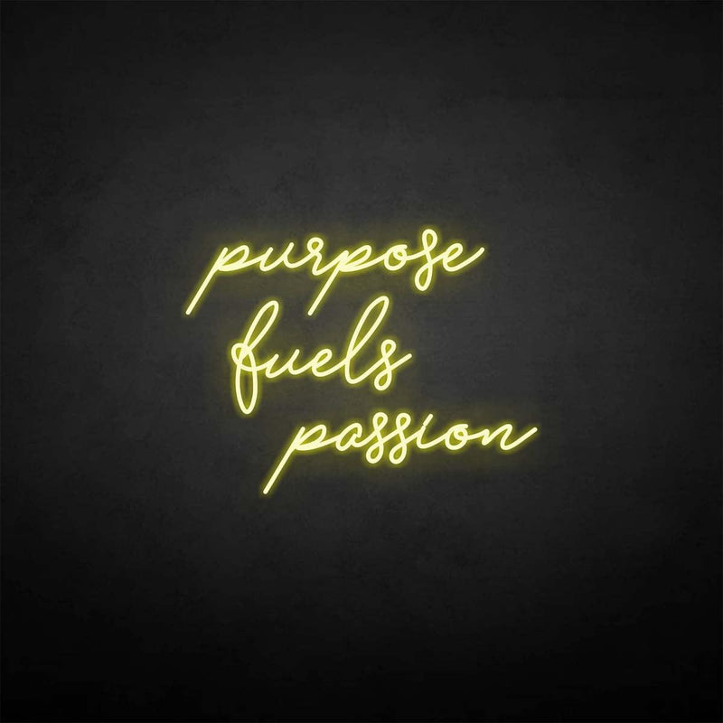 'Purpose fuels passion' neon sign - VINTAGE SIGN