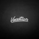 'Vacation' neon sign - VINTAGE SIGN