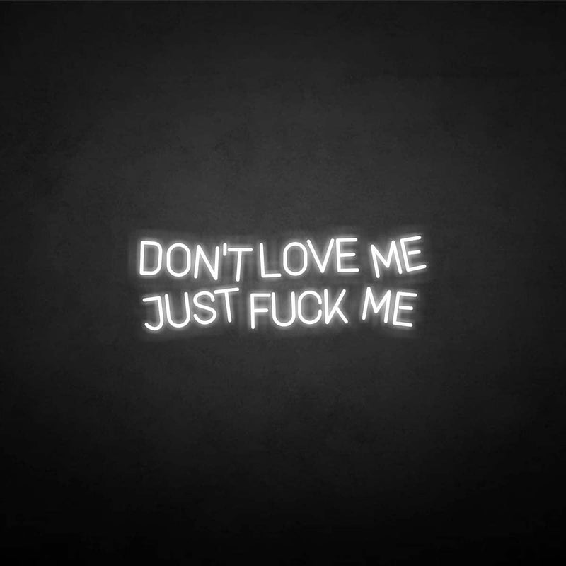 'Don't love me'neon sign - VINTAGE SIGN