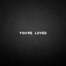 'You're loved' neon sign - VINTAGE SIGN