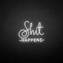 'Shit happens' neon sign - VINTAGE SIGN