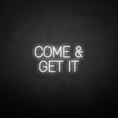 'Come Get it' neon sign - VINTAGE SIGN