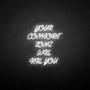 'Your comfort zone will kill you' neon sign - VINTAGE SIGN
