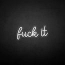 'Fxxk it' neon sign - VINTAGE SIGN