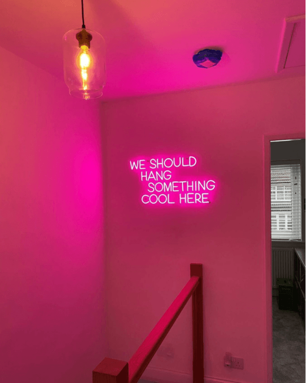 'We should hang something cool here' neon sign - VINTAGE SIGN