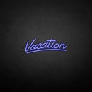 'Vacation' neon sign - VINTAGE SIGN