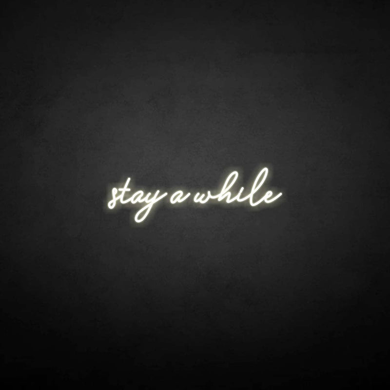 'Stay a while' neon sign - VINTAGE SIGN