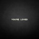 'You're loved' neon sign - VINTAGE SIGN