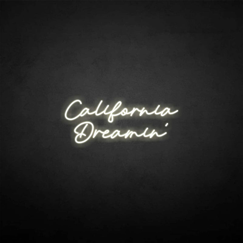 Leuchtreklame "California Dreamin".