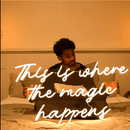 'This is where the magic happen' neon sign - VINTAGE SIGN
