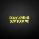 'Don't love me'neon sign - VINTAGE SIGN
