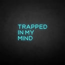 'Trapped in my mind' neon sign - VINTAGE SIGN