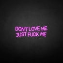 'Don't love me'neon sign - VINTAGE SIGN