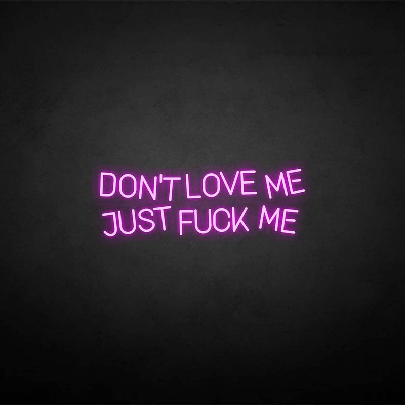 'Don't love me'neon sign - VINTAGE SIGN