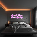 'Create Your Own Reality' neon sign - VINTAGE SIGN