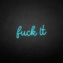 'Fxxk it' neon sign - VINTAGE SIGN