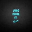 'Just fxxk it' neon sign - VINTAGE SIGN