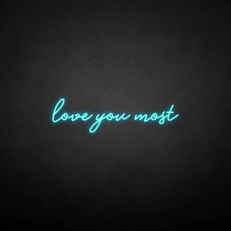 'Love you most' neon sign - VINTAGE SIGN