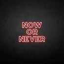 'Now or never' neon sign - VINTAGE SIGN