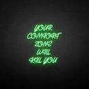 'Your comfort zone will kill you' neon sign - VINTAGE SIGN