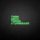 'Think about things differently' neon sign - VINTAGE SIGN