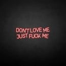 'Don't love me'neon sign - VINTAGE SIGN