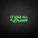 'IT WAS ALL A DREAM 2' neon sign - VINTAGE SIGN