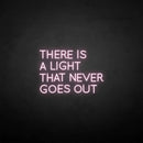 'There is a light that never goes out' neon sign - VINTAGE SIGN
