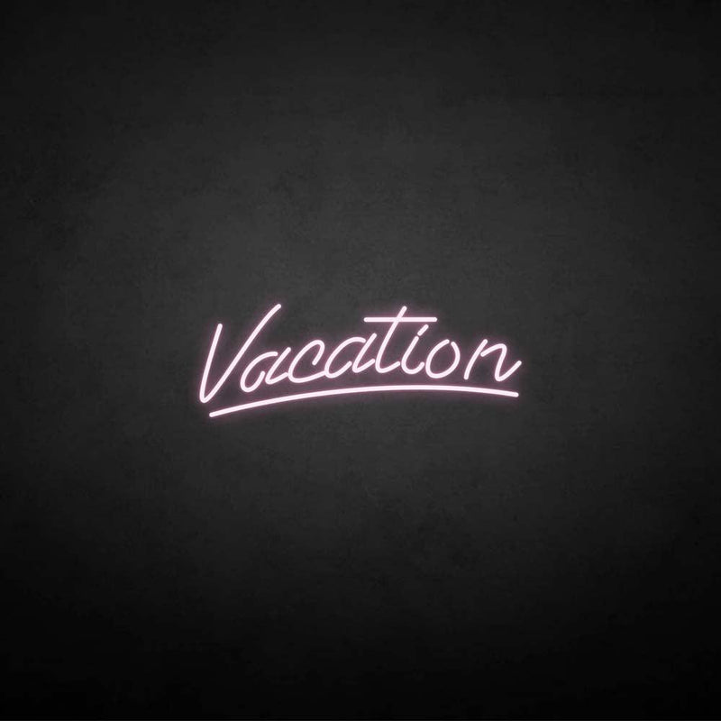 'Vacation' neon sign