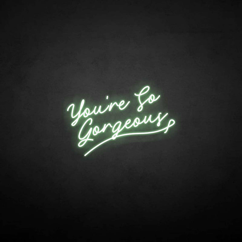 'You're so gergeous' neon sign - VINTAGE SIGN