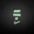 'Just fxxk it' neon sign - VINTAGE SIGN