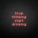 'Stop thinking' neon sign - VINTAGE SIGN