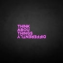 'Think about things differently' neon sign - VINTAGE SIGN