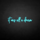 'It was all a dream3' neon sign - VINTAGE SIGN