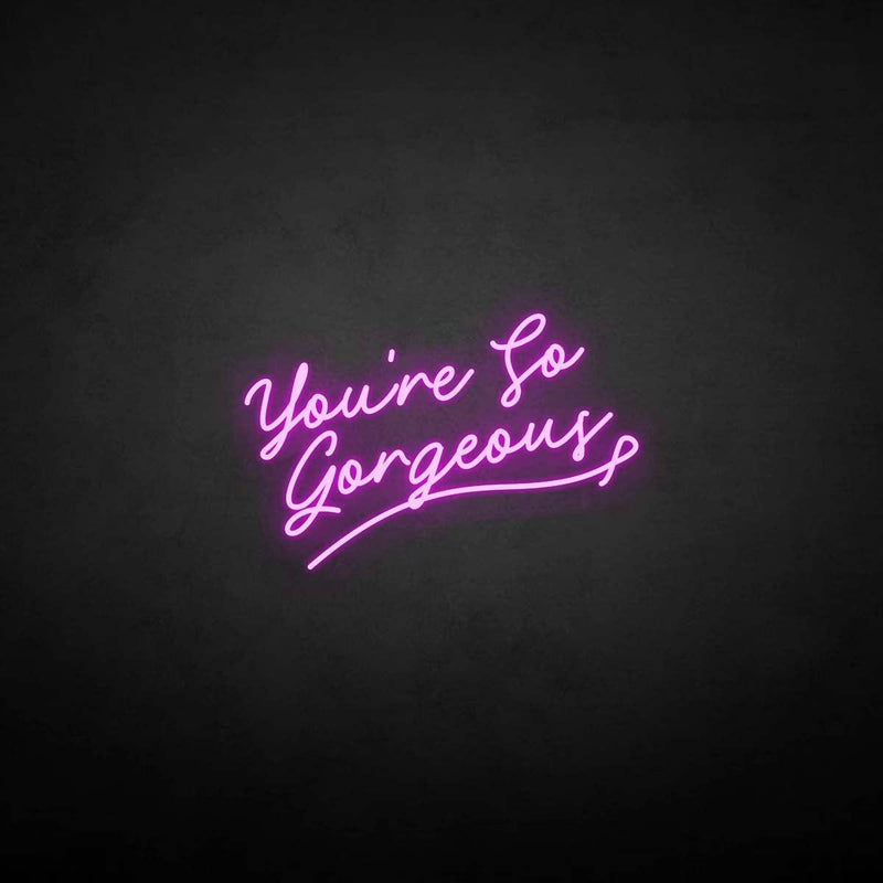 'You're so gergeous' neon sign - VINTAGE SIGN