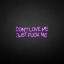 'Don't love me'neon sign - VINTAGE SIGN