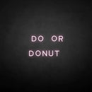 'Do or Donut' neon sign - VINTAGE SIGN