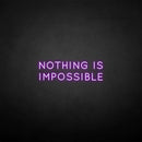 'Nothing is impossible' neon sign - VINTAGE SIGN