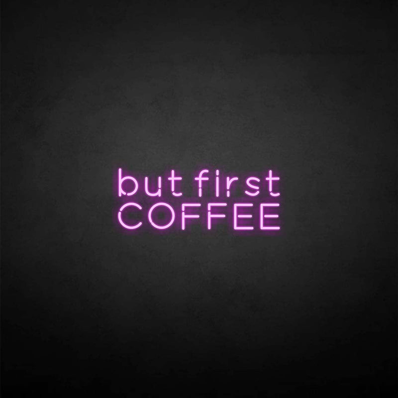 'But first coffee' neon sign - VINTAGE SIGN