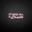 'IT WAS ALL A DREAM 2' neon sign - VINTAGE SIGN