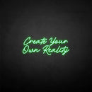 'Create Your Own Reality' neon sign - VINTAGE SIGN
